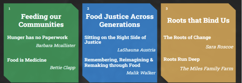 Summaries of the themes that emerged from each storyteller's video, which include feeding our communities, food justice across generations, and the roots of food systems and infrastructure. 